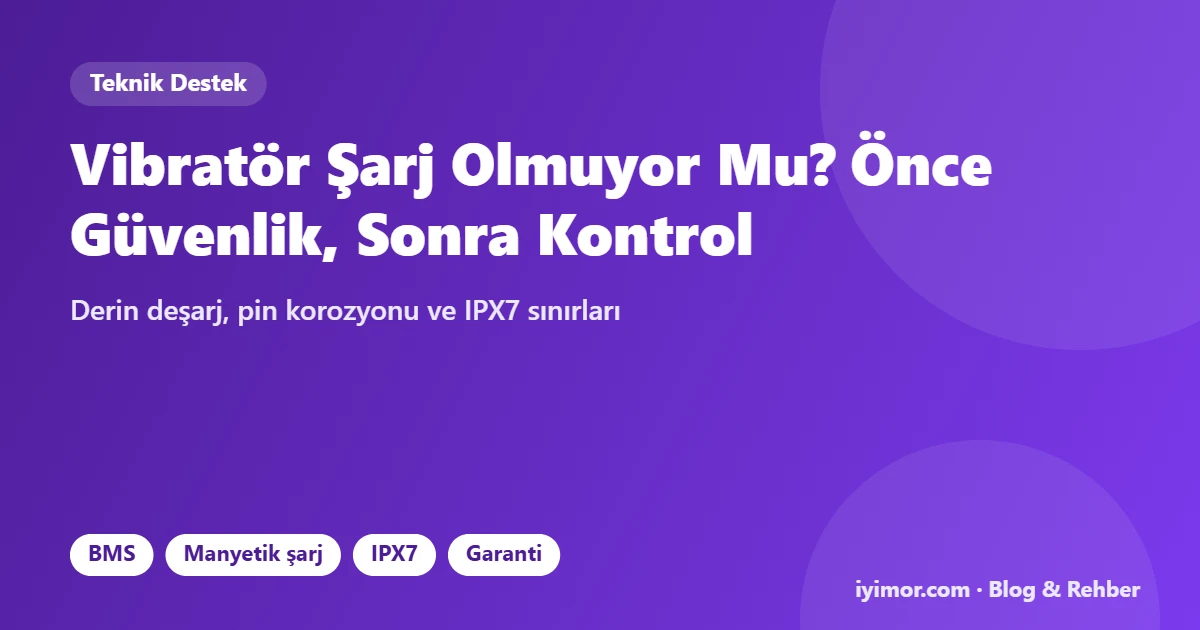 Şarj Olmayan Seks Oyuncağı İçin BMS, Korozyon Ve IPX7 Rehberi Kapak Görseli