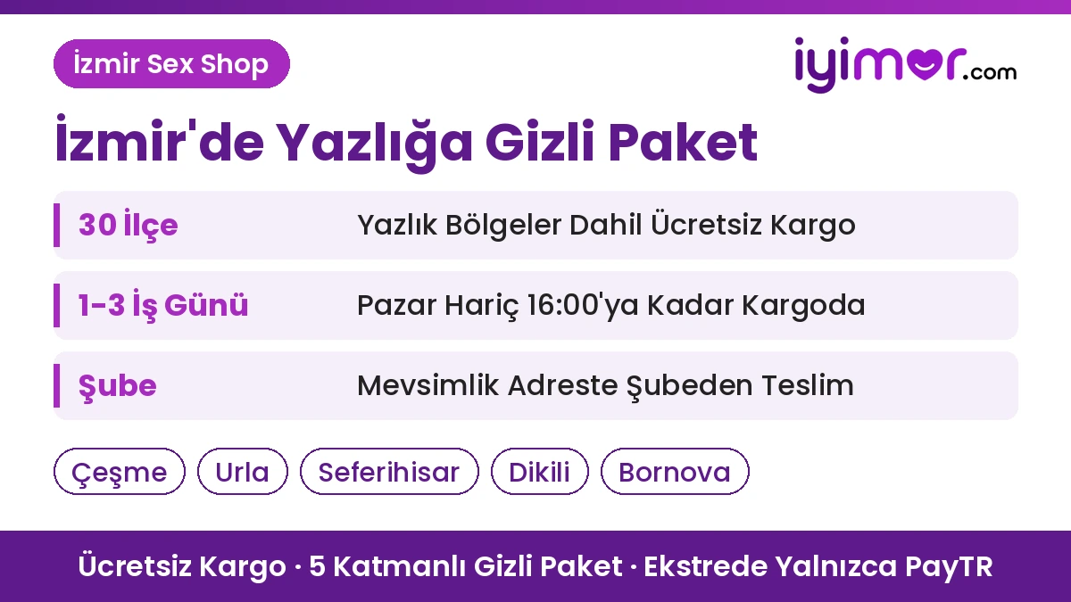 Sex Shop Teslimat: İzmir Sex Shop, Çeşme, Urla Ve Seferihisar'daki Yazlığa Gizli Paket, 30 İlçeye Ücretsiz Kargo