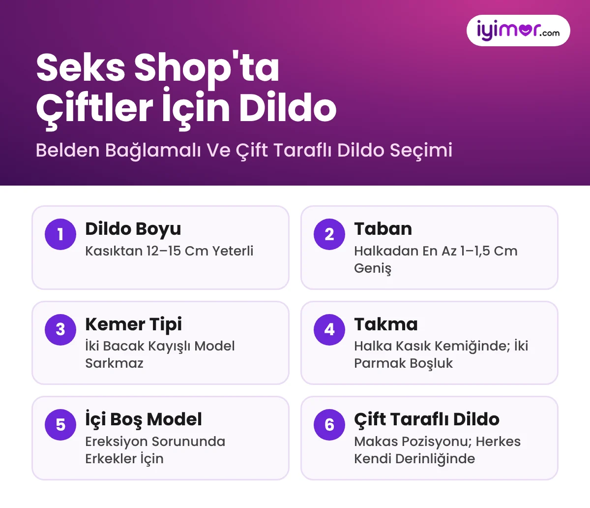Belden Bağlamalı Dildo Seçimi: 12–15 Cm Boy, Halkadan 1–1,5 Cm Geniş Taban, İki Bacak Kayışlı Kemer; Çift Taraflı Dildoda Makas Pozisyonu