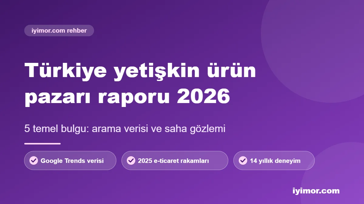 Yetişkin Ürünler Türkiye yetişkin ürün pazarı raporu 2026 kapak görseli